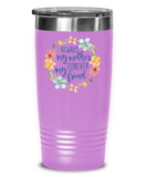 Always My Mother Forever My Friend Tumbler, Mothers Day, Birthday, Valentines, Christmas